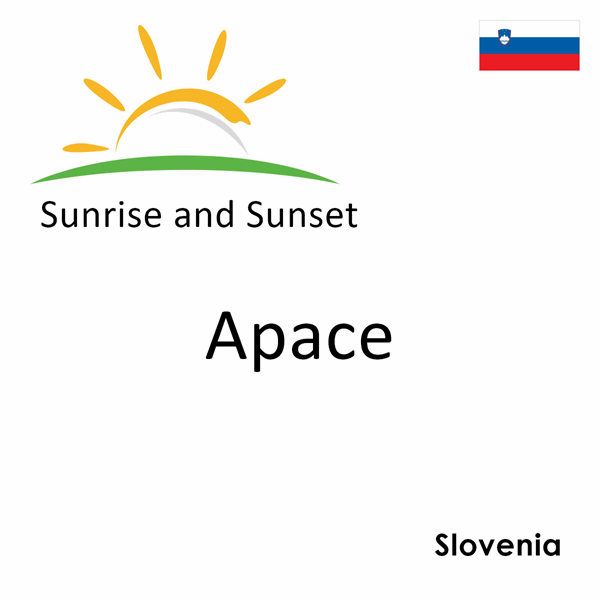 Sunrise and sunset times for Apace, Slovenia