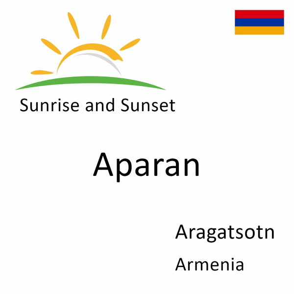 Sunrise and sunset times for Aparan, Aragatsotn, Armenia