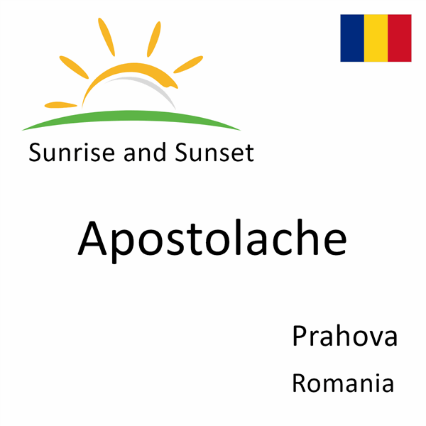 Sunrise and sunset times for Apostolache, Prahova, Romania