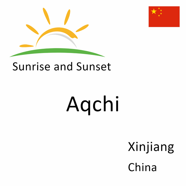 Sunrise and sunset times for Aqchi, Xinjiang, China