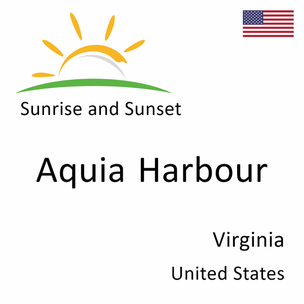 Sunrise and sunset times for Aquia Harbour, Virginia, United States