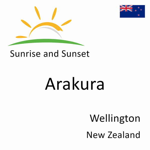 Sunrise and sunset times for Arakura, Wellington, New Zealand