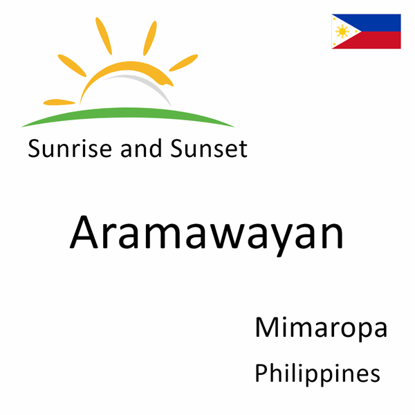 Sunrise and sunset times for Aramawayan, Mimaropa, Philippines