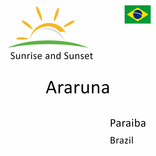 Sunrise and sunset times for Araruna, Paraiba, Brazil