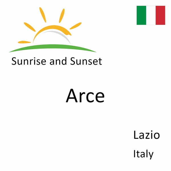 Sunrise and sunset times for Arce, Lazio, Italy