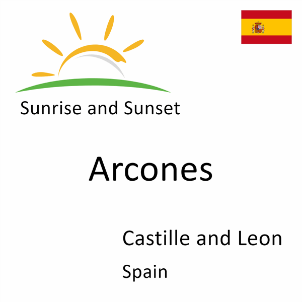 Sunrise and sunset times for Arcones, Castille and Leon, Spain