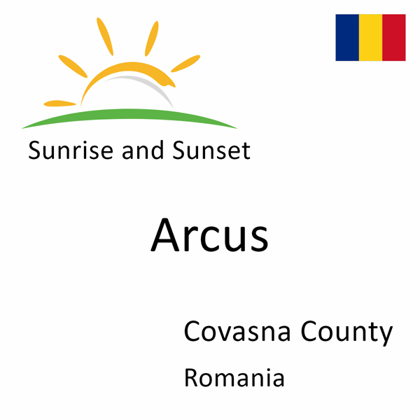 Sunrise and sunset times for Arcus, Covasna County, Romania