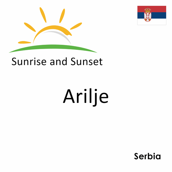 Sunrise and sunset times for Arilje, Serbia