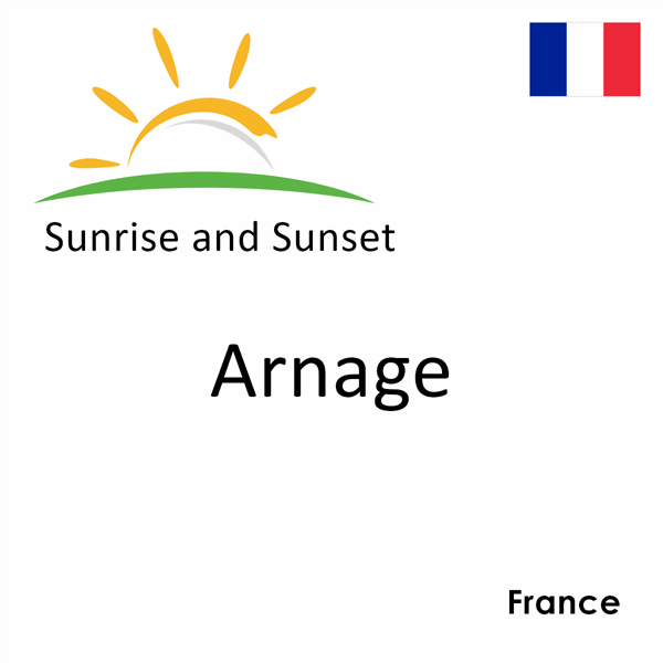 Sunrise and sunset times for Arnage, France