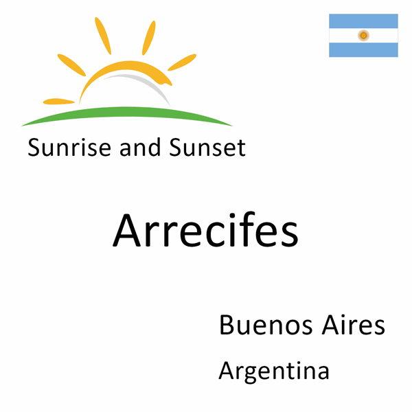 Sunrise and sunset times for Arrecifes, Buenos Aires, Argentina