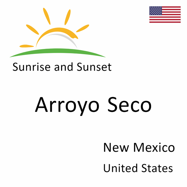 Sunrise and sunset times for Arroyo Seco, New Mexico, United States