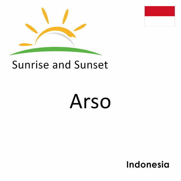 Sunrise and sunset times for Arso, Indonesia