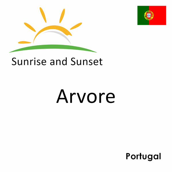 Sunrise and sunset times for Arvore, Portugal