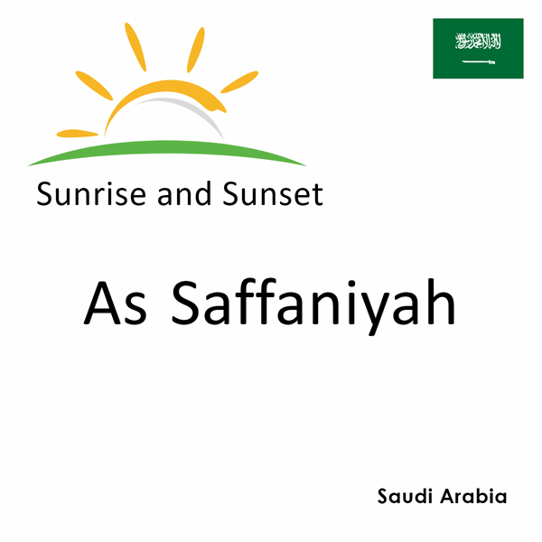 Sunrise and sunset times for As Saffaniyah, Saudi Arabia