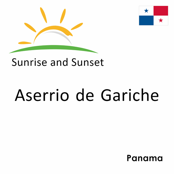 Sunrise and sunset times for Aserrio de Gariche, Panama