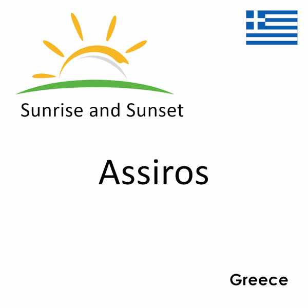 Sunrise and sunset times for Assiros, Greece