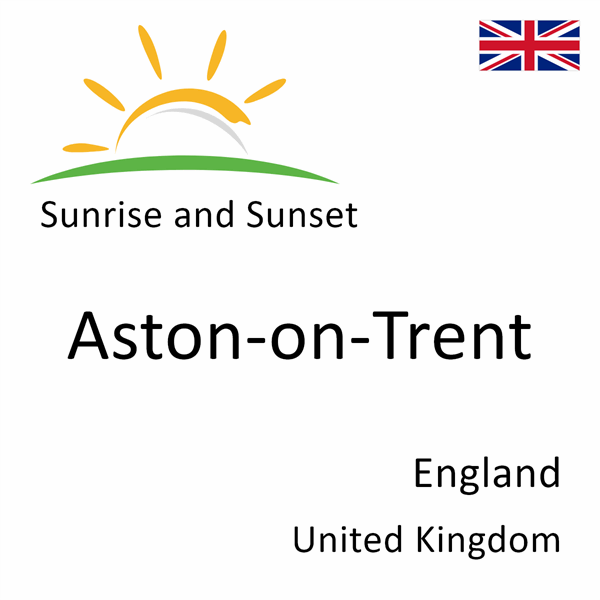 Sunrise and sunset times for Aston-on-Trent, England, United Kingdom