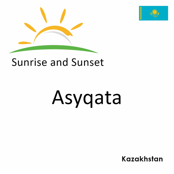 Sunrise and sunset times for Asyqata, Kazakhstan