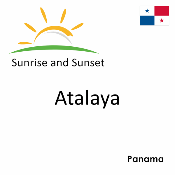 Sunrise and sunset times for Atalaya, Panama