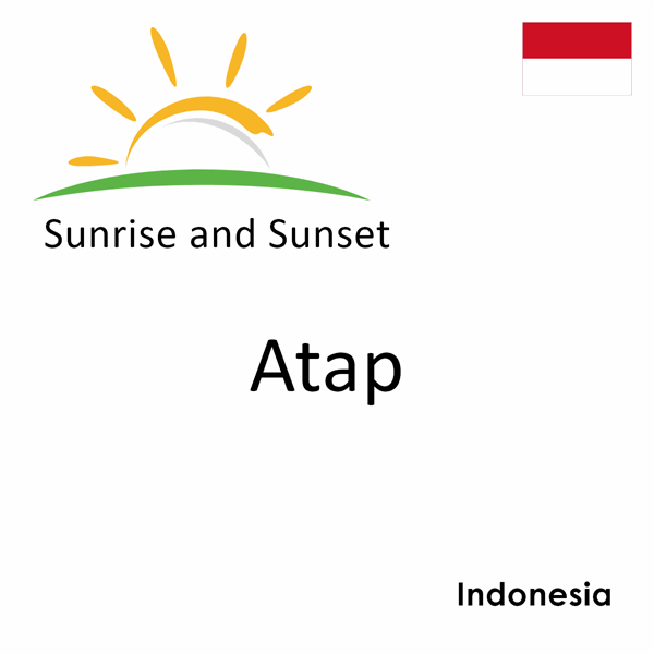 Sunrise and sunset times for Atap, Indonesia