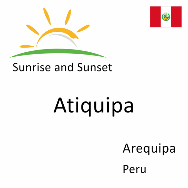 Sunrise and sunset times for Atiquipa, Arequipa, Peru