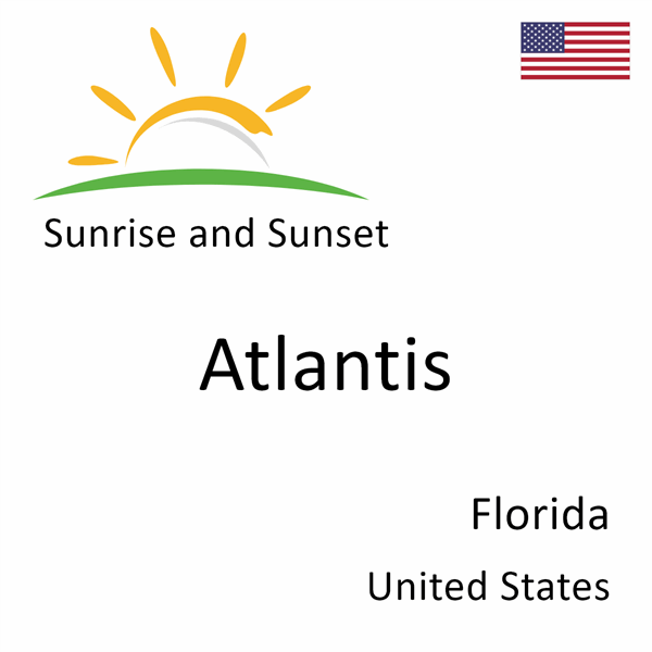 Sunrise and sunset times for Atlantis, Florida, United States