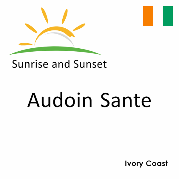 Sunrise and sunset times for Audoin Sante, Ivory Coast