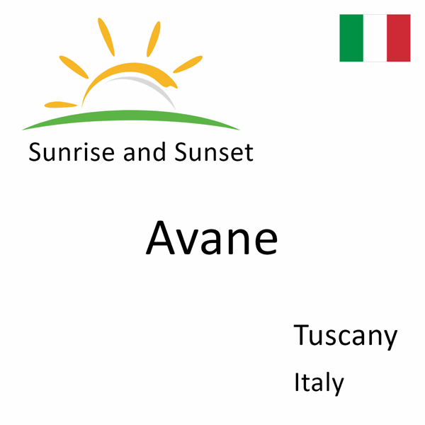 Sunrise and sunset times for Avane, Tuscany, Italy