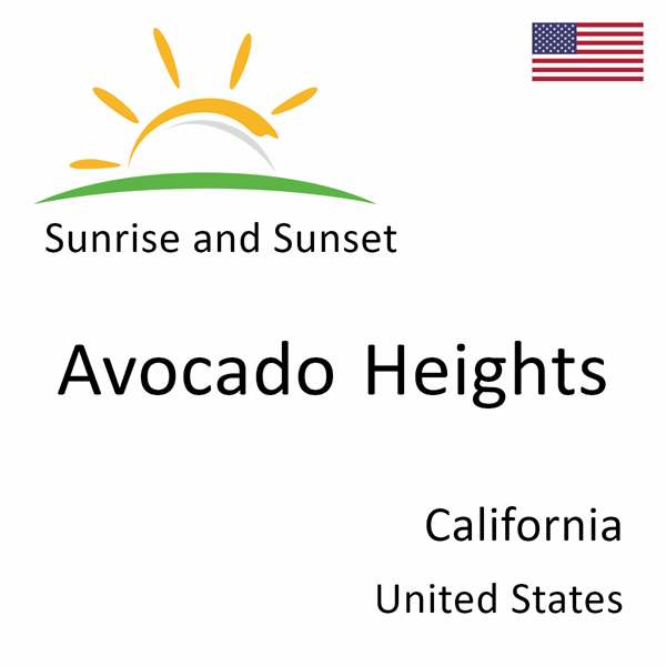 Sunrise and sunset times for Avocado Heights, California, United States