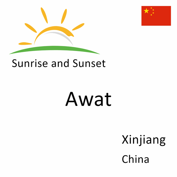 Sunrise and sunset times for Awat, Xinjiang, China