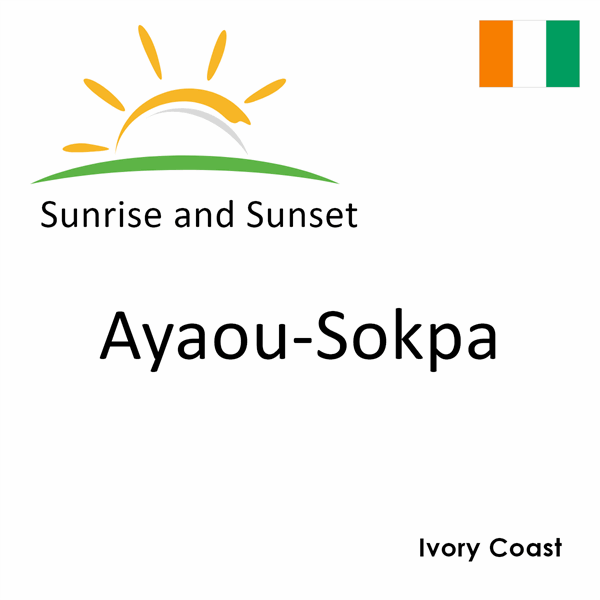 Sunrise and sunset times for Ayaou-Sokpa, Ivory Coast