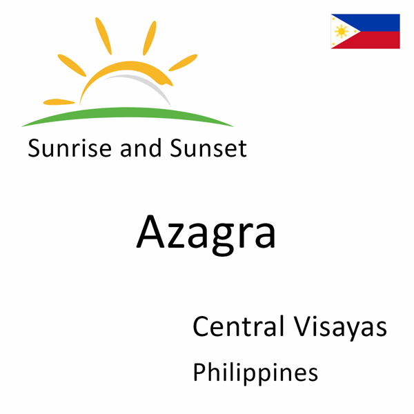 Sunrise and sunset times for Azagra, Central Visayas, Philippines