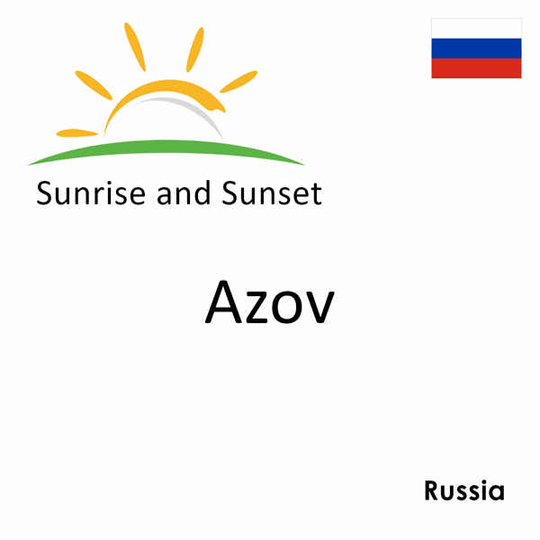 Sunrise and sunset times for Azov, Russia