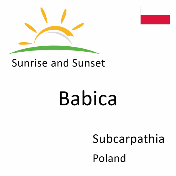 Sunrise and sunset times for Babica, Subcarpathia, Poland