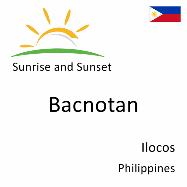 Sunrise and sunset times for Bacnotan, Ilocos, Philippines