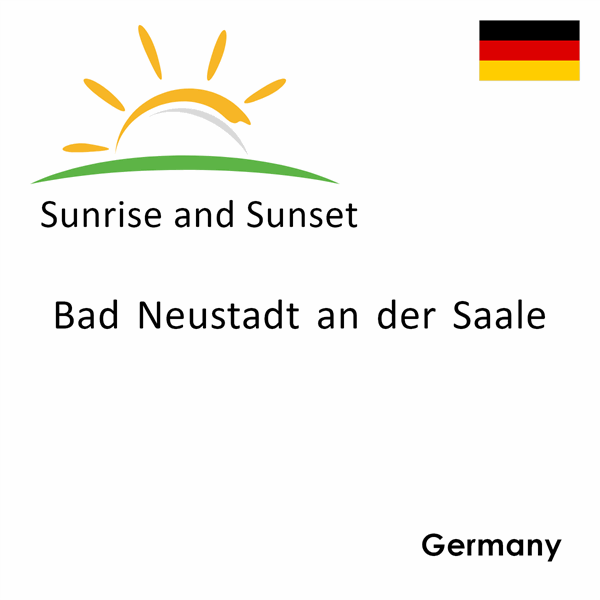 Sunrise and sunset times for Bad Neustadt an der Saale, Germany