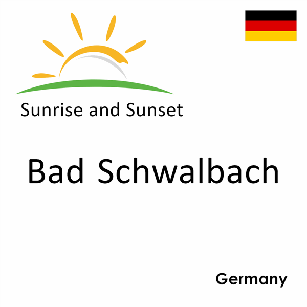 Sunrise and sunset times for Bad Schwalbach, Germany