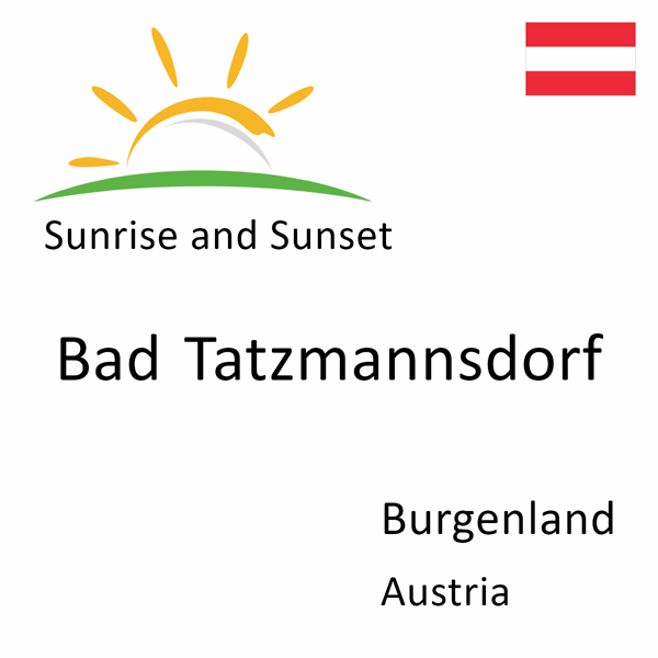 Sunrise and sunset times for Bad Tatzmannsdorf, Burgenland, Austria