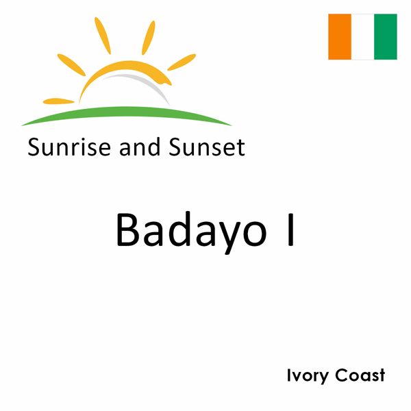 Sunrise and sunset times for Badayo I, Ivory Coast