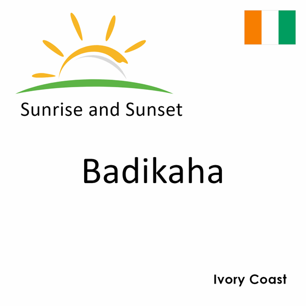 Sunrise and sunset times for Badikaha, Ivory Coast