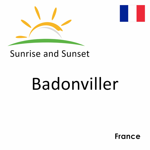 Sunrise and sunset times for Badonviller, France