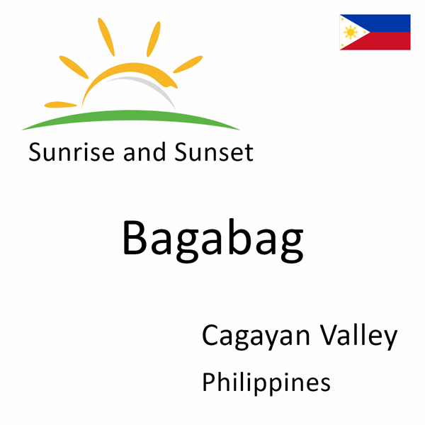 Sunrise and sunset times for Bagabag, Cagayan Valley, Philippines