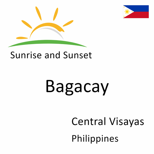 Sunrise and sunset times for Bagacay, Central Visayas, Philippines