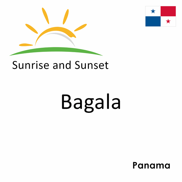 Sunrise and sunset times for Bagala, Panama