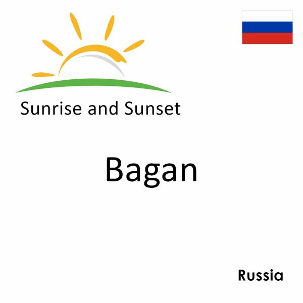 Sunrise and sunset times for Bagan, Russia