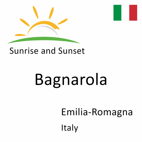 Sunrise and sunset times for Bagnarola, Emilia-Romagna, Italy