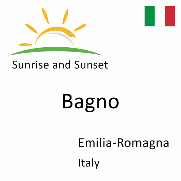 Sunrise and sunset times for Bagno, Emilia-Romagna, Italy