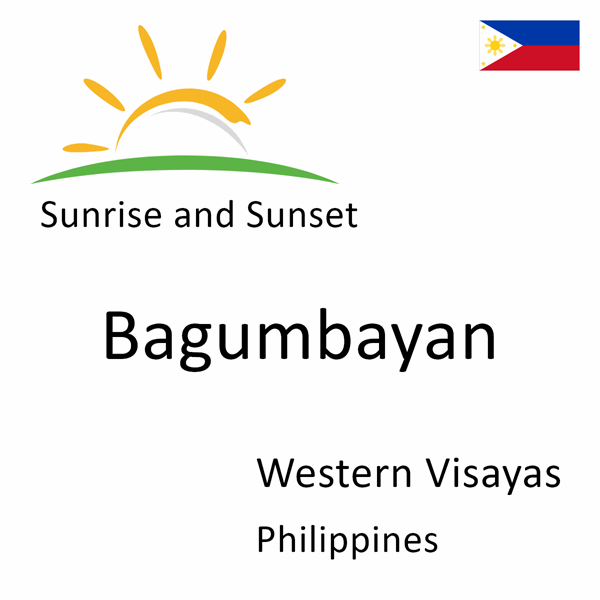 Sunrise and sunset times for Bagumbayan, Western Visayas, Philippines