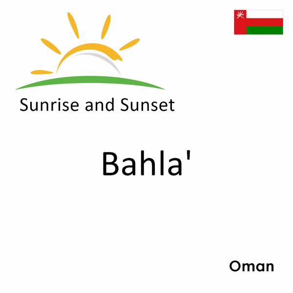 Sunrise and sunset times for Bahla', Oman