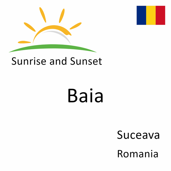 Sunrise and sunset times for Baia, Suceava, Romania